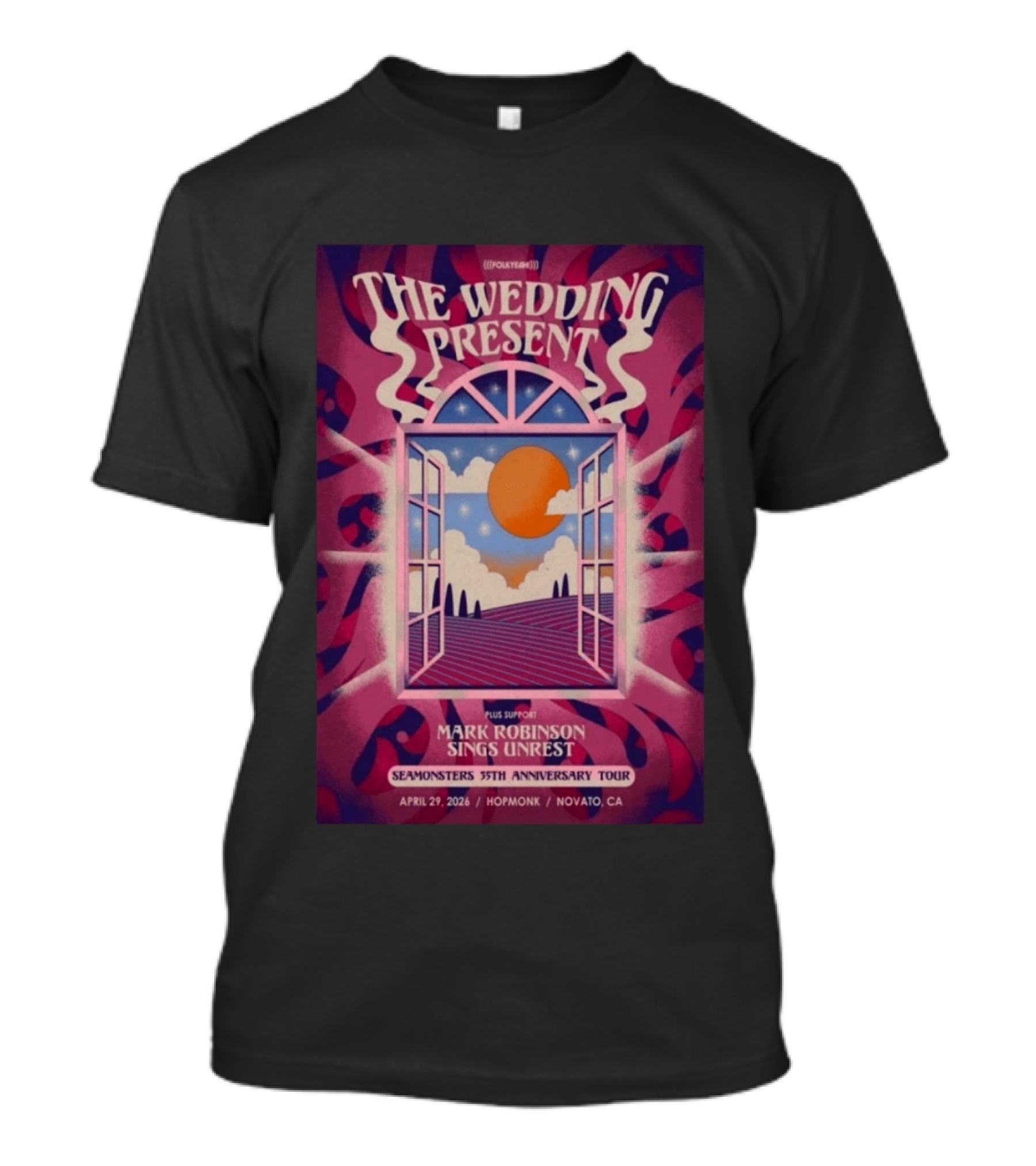 The Wedding Present Seamonsters 35th Anniversary Tour Hopmonk Novato CA April 29 2026 Mark Robinson Sings Unrest T-Shirt