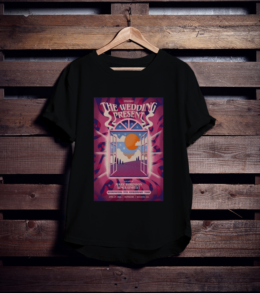 The Wedding Present Seamonsters 35th Anniversary Tour Hopmonk Novato CA April 29 2026 Mark Robinson Sings Unrest T-Shirt