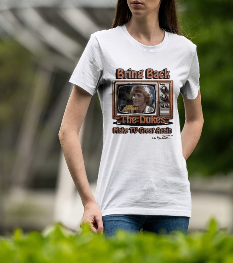 Bring Back The Dukes John Schneider Make TV Great Again Retro TV T-Shirt
