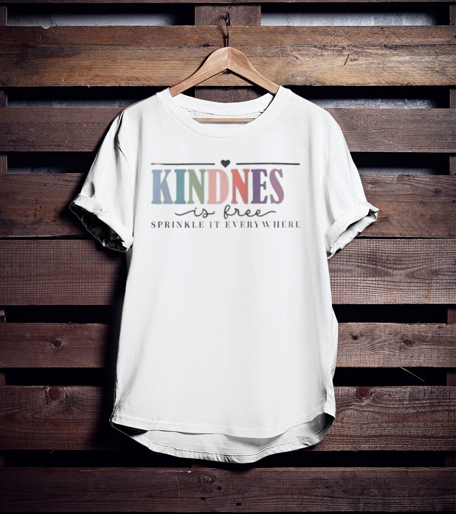 Kindness Is Free Sprinkle It Everywhere Colorful Heart Accent T-Shirt