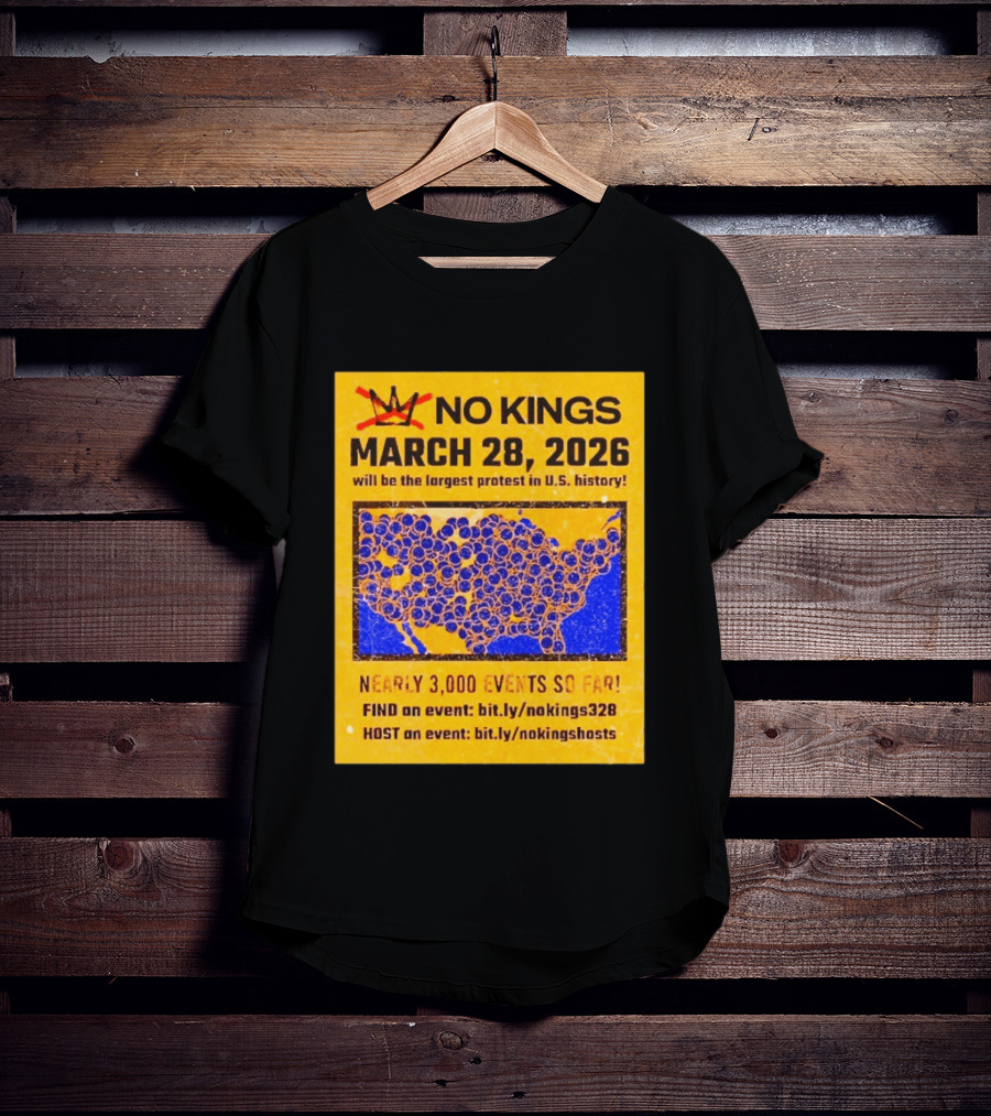 No Kings March 28 2026 Largest US Protest Nearly 3000 Events So Far T-Shirt