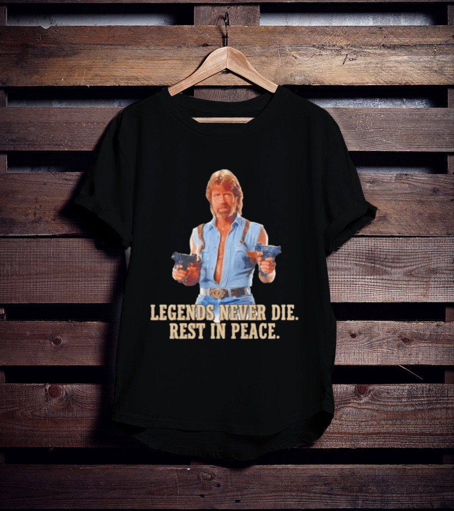 Legends Never Die Rest In Peace Chuck Norris Gunslinger T-Shirt