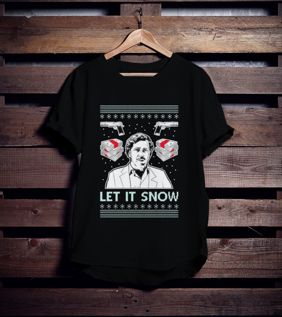 Pablo Escobar Let It Snow Ugly Christmas Guns And Dice T-Shirt