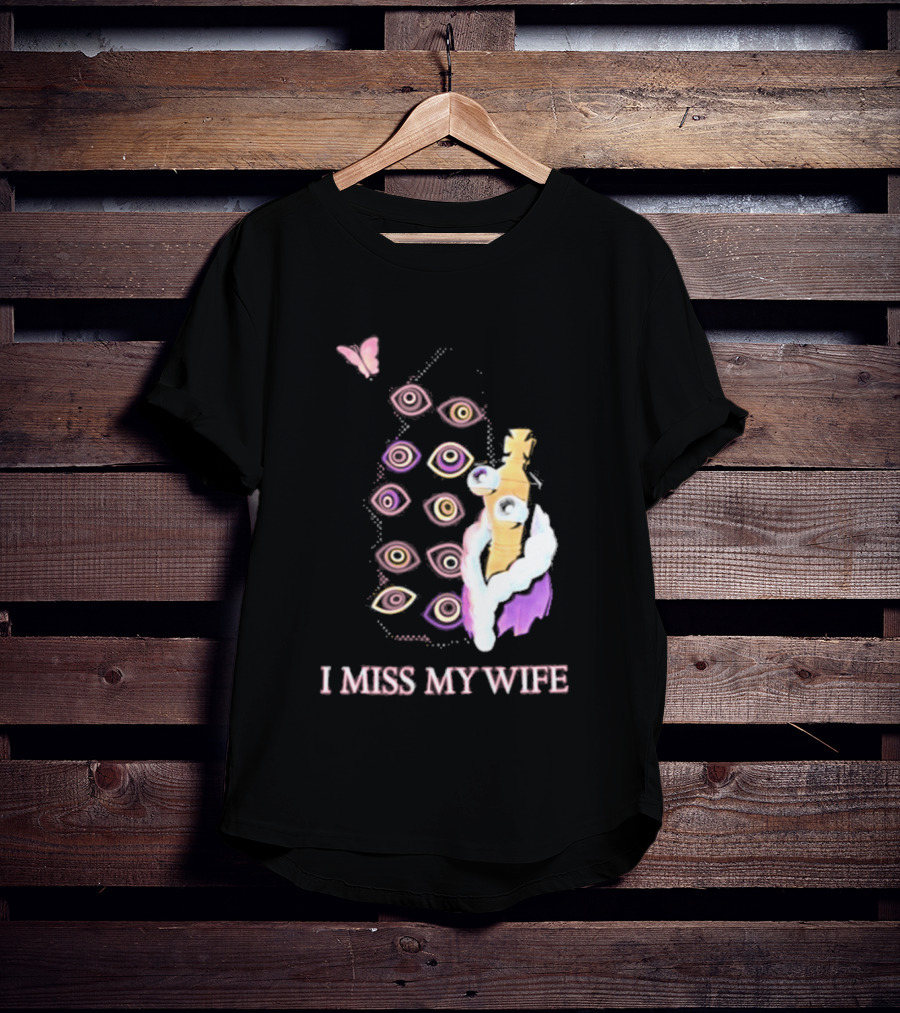 Glitch Productions I Miss My Wife Eyes And Figure With Butterfly T-Shirt