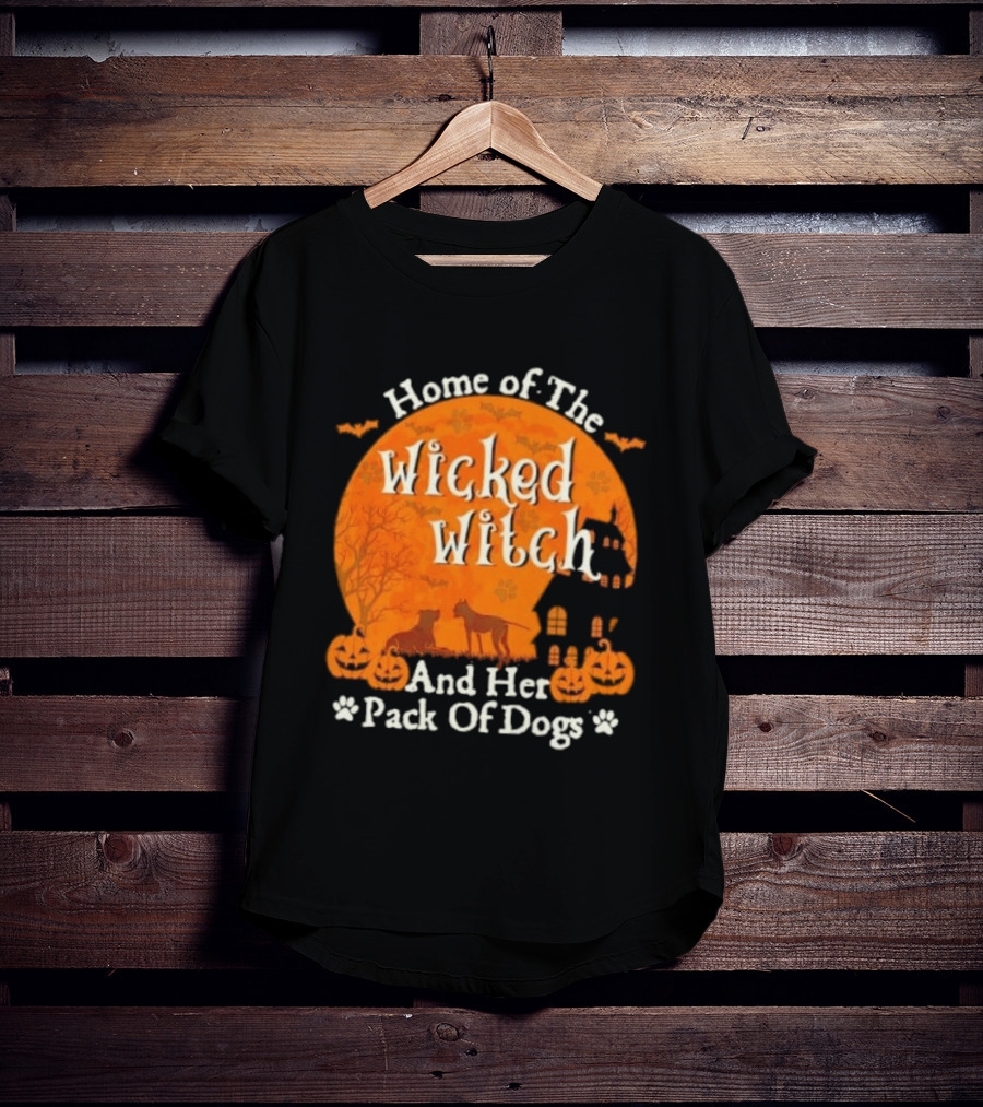 Home Of The Wicked Witch And Her Pack Of Dogs Halloween Moon Bats Pumpkins Dogs T-Shirt