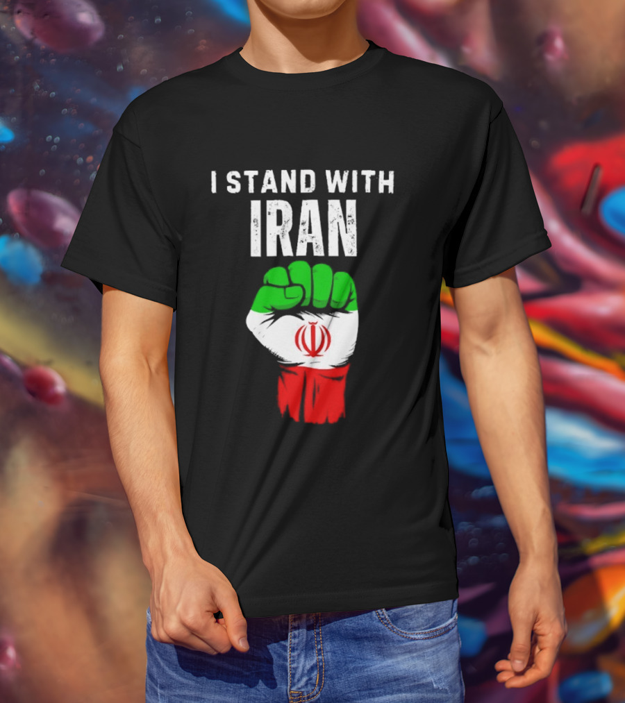 I Stand With Iran Fist Protest Iranian Flag Symbol Ships Free T-Shirt