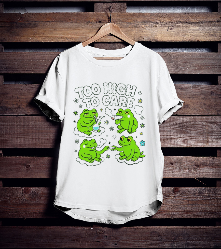 Too High To Care Frogs Smoking Peaceful Bliss T-Shirt