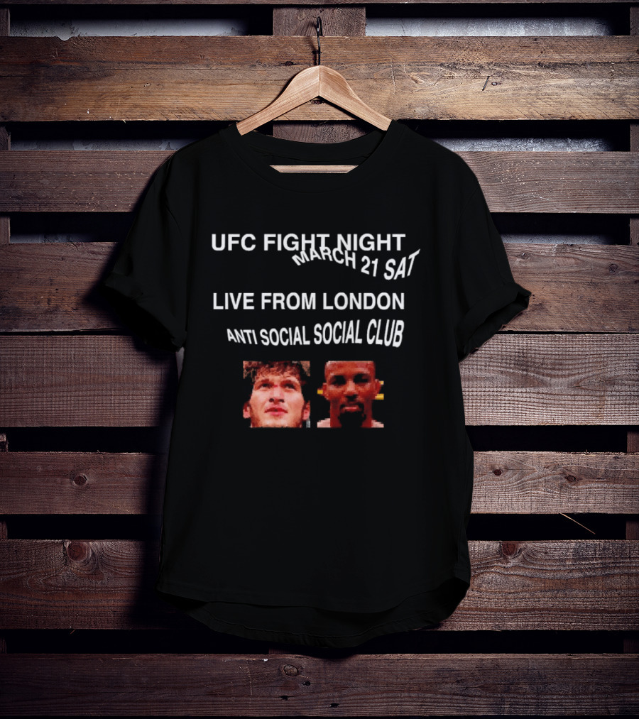 UFC Fight Night March 21 Live From London Anti Social Social Club Evloev Vs Murphy T-Shirt
