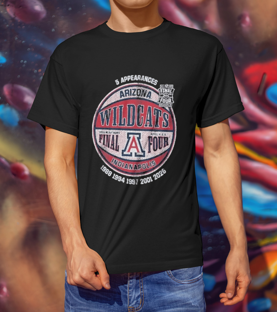 Arizona Wildcats NCAA 5 Final Four Appearances 1988 1994 1997 2001 2026 Indianapolis T-Shirt