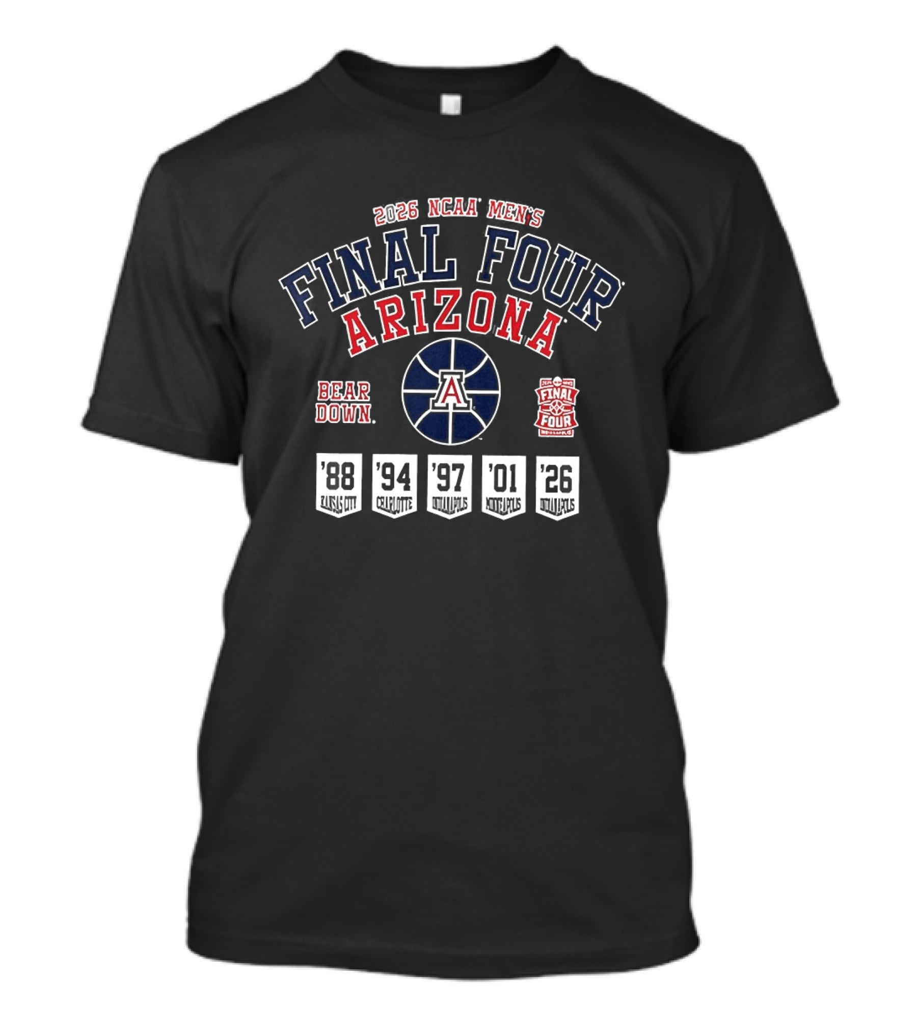Arizona Wildcats NCAA Men's Basketball Final Four Bear Down 1994 1997 2001 2026 T-Shirt