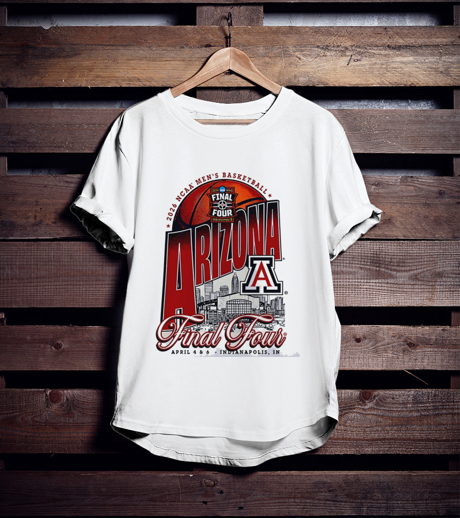 2026 NCAA Men's Basketball Final Four Arizona Wildcats Indianapolis April 4 6 T-Shirt