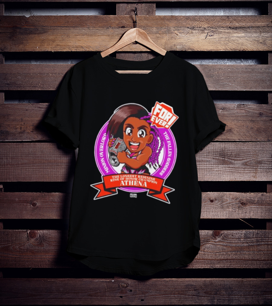 Minion Overlord Athena The Longest Reigning Ring Of Honor Champion Forever The Fallen Goddess T-Shirt