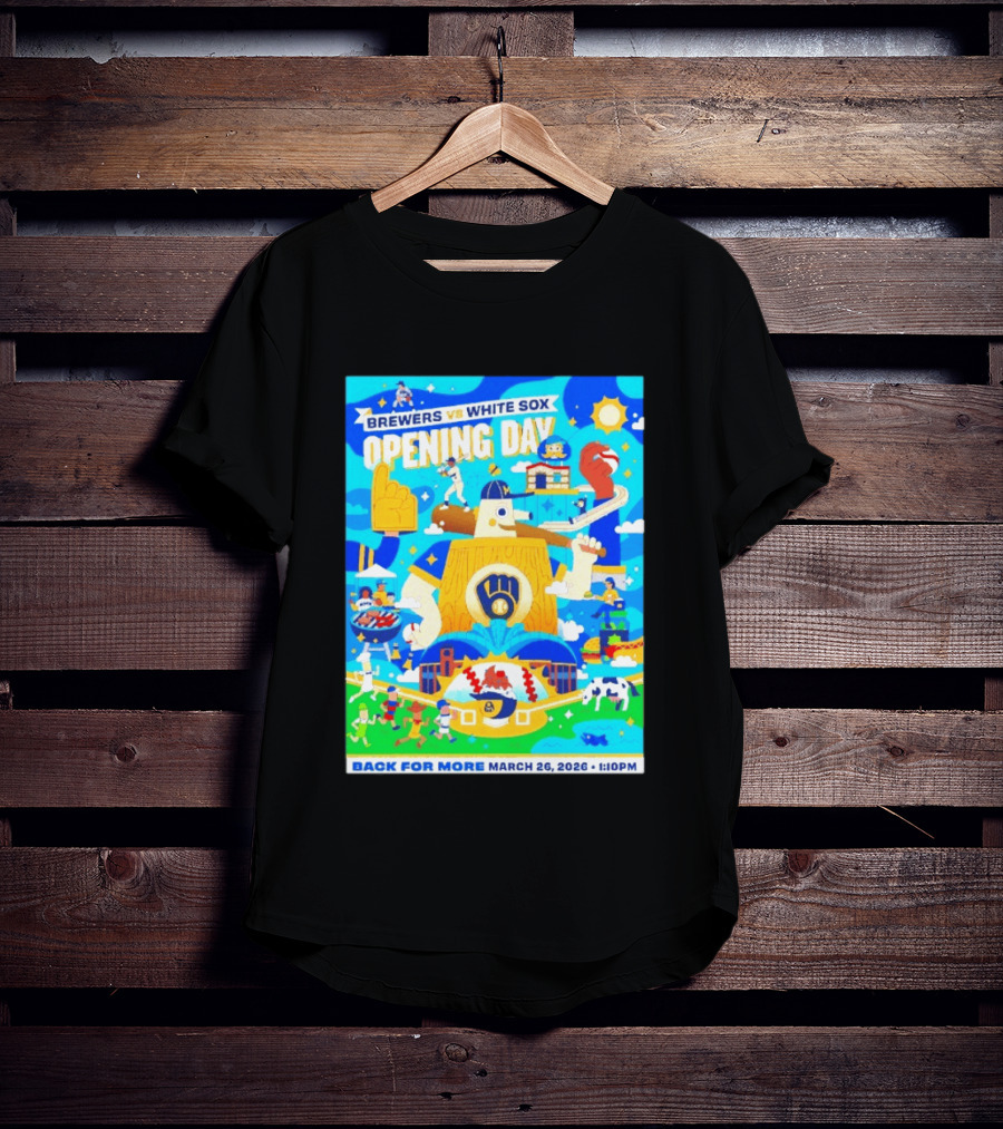 Brewers Vs White Sox Opening Day March 26 2026 Back For More 1:10 PM T-Shirt