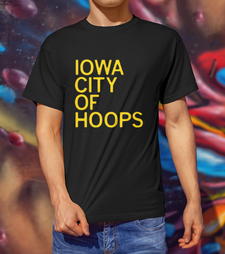 Iowa City Of Hoops NCAA Tournament T-Shirt