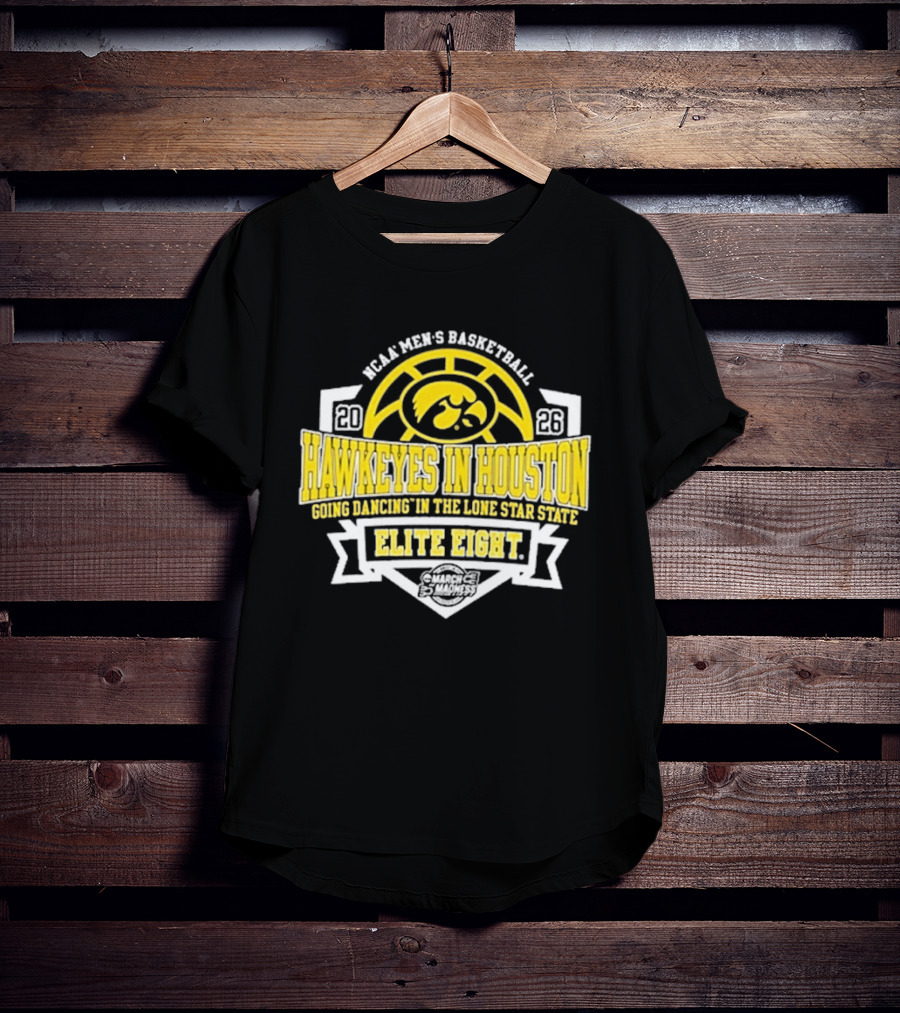 NCAA Men's Basketball Iowa Hawkeyes Elite Eight 2026 Houston Going Dancing In The Lone Star State T-Shirt