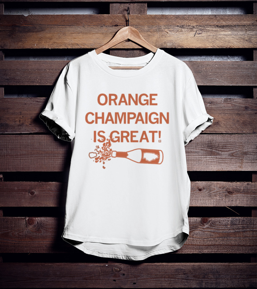 Orange Champaign Is Great Bottle Popping T-Shirt