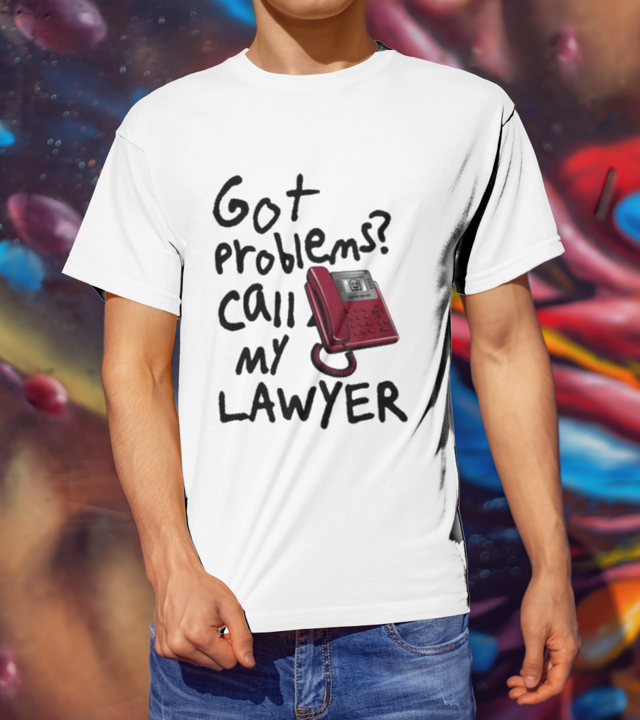 Got Problems Call My Lawyer Red Phone T-Shirt