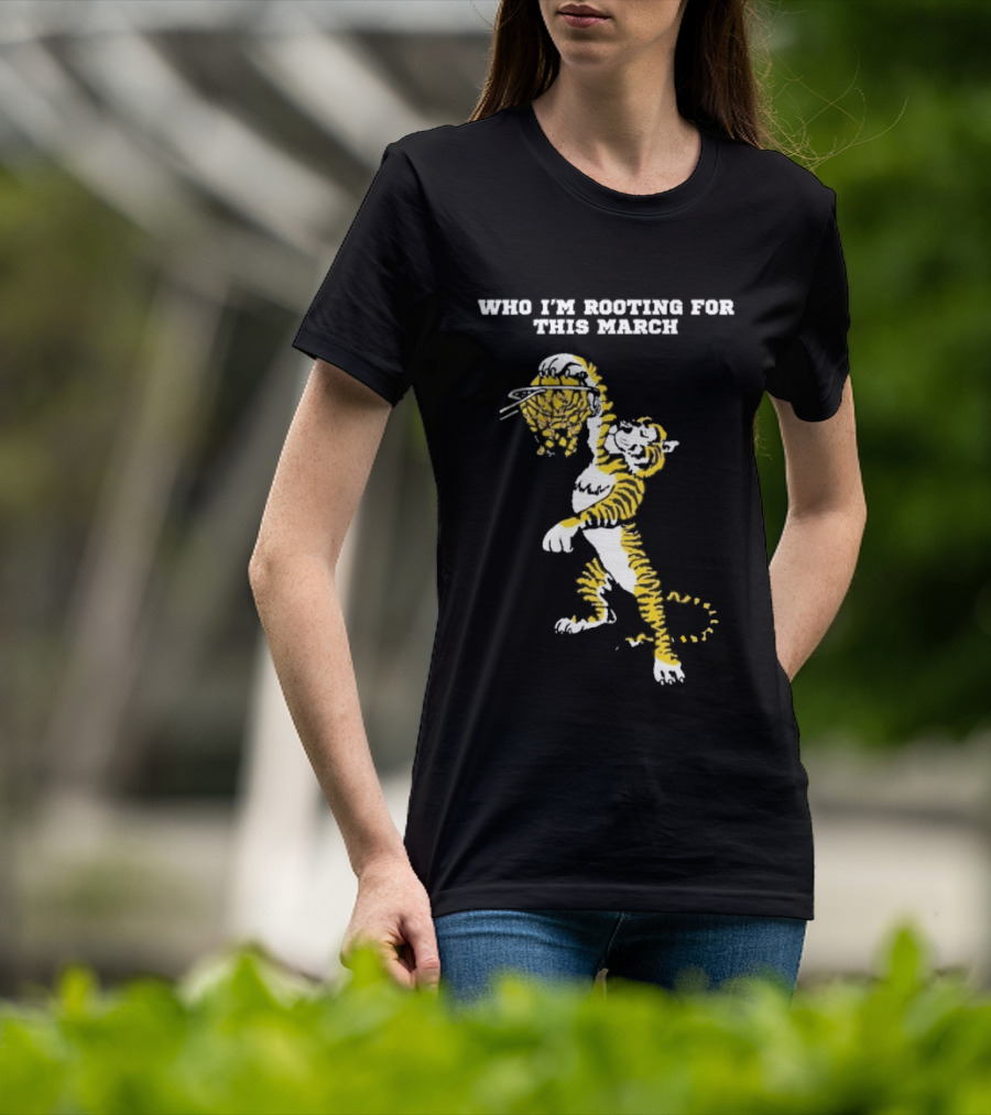 Who I'm Rooting For This March LSU Tigers Basketball Tiger Dunking T-Shirt