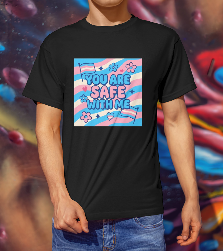 You Are Safe With Me Transgender Flag Heart Flowers And Stars T-Shirt