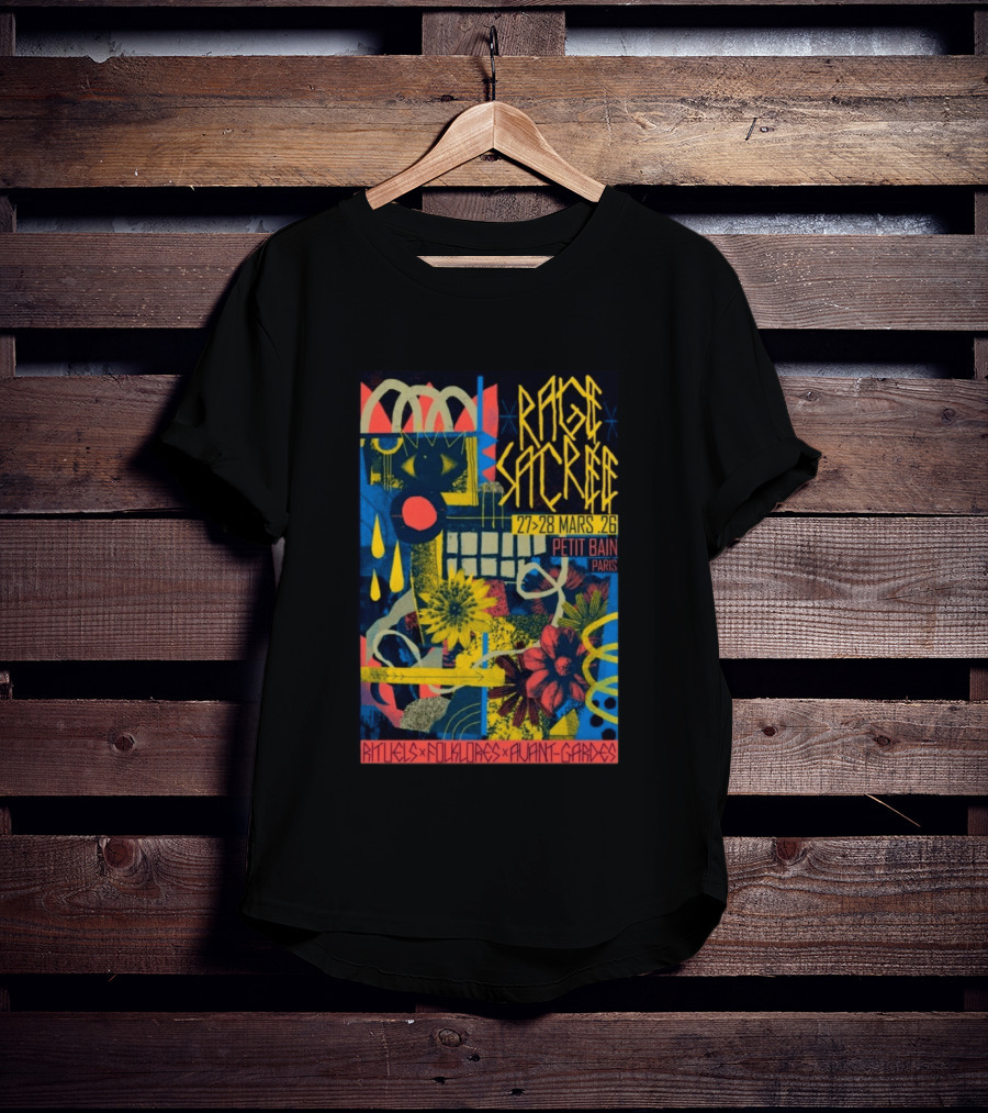 Rage Sacree 27 28 Mars 26 Petit Bain Paris Rituels Folklores Avant Gardes T-Shirt