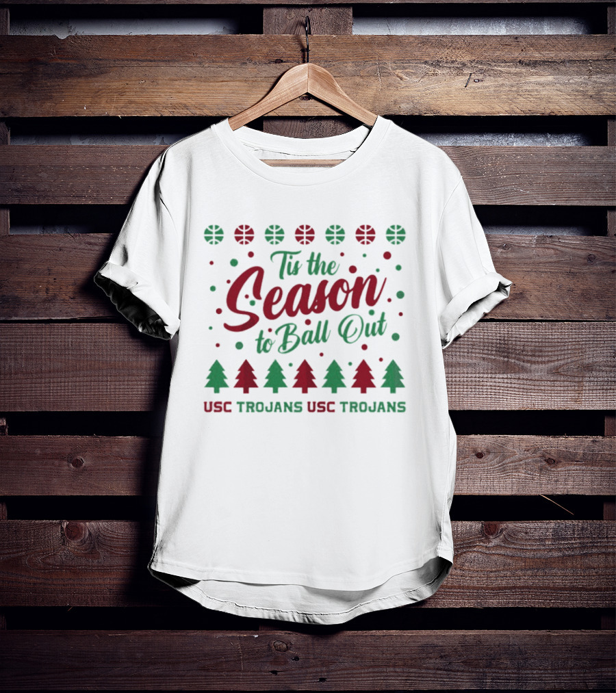 USC Trojans Tis The Season To Ball Out Christmas T-Shirt