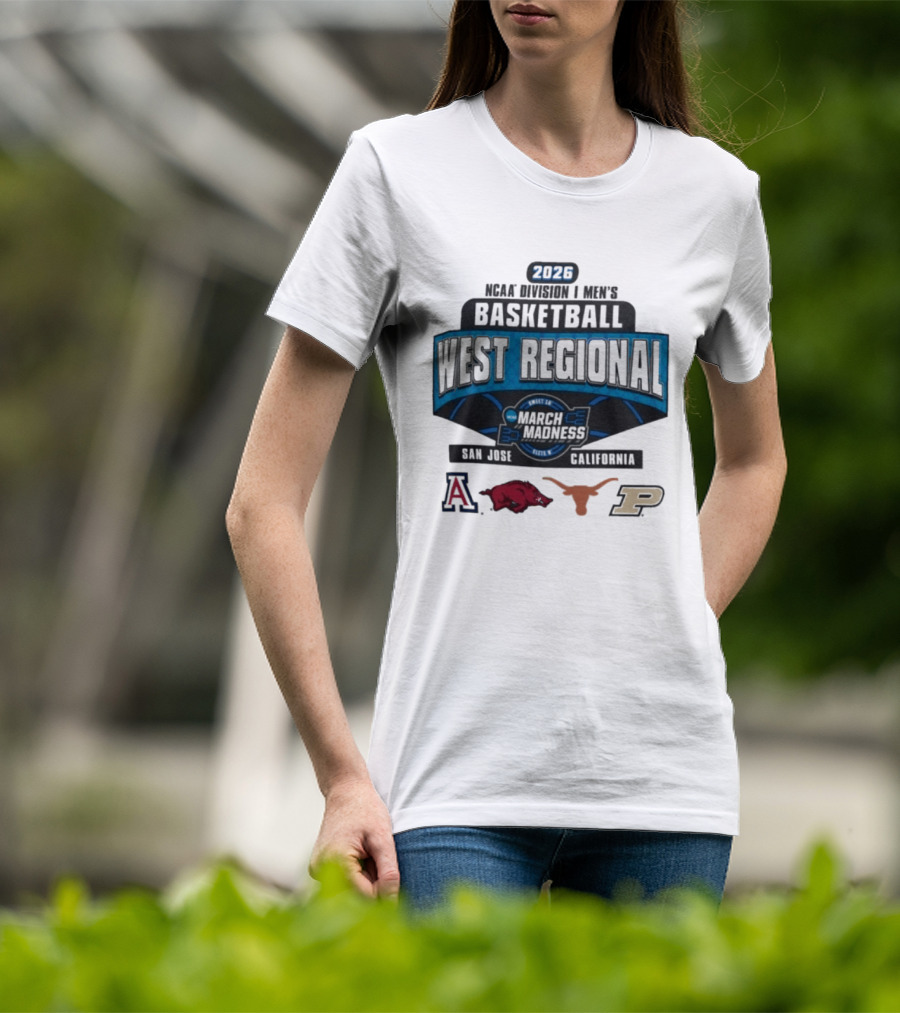 2026 NCAA Division I Men's Basketball West Regional March Madness San Jose California Arizona Arkansas Texas Purdue T-Shirt