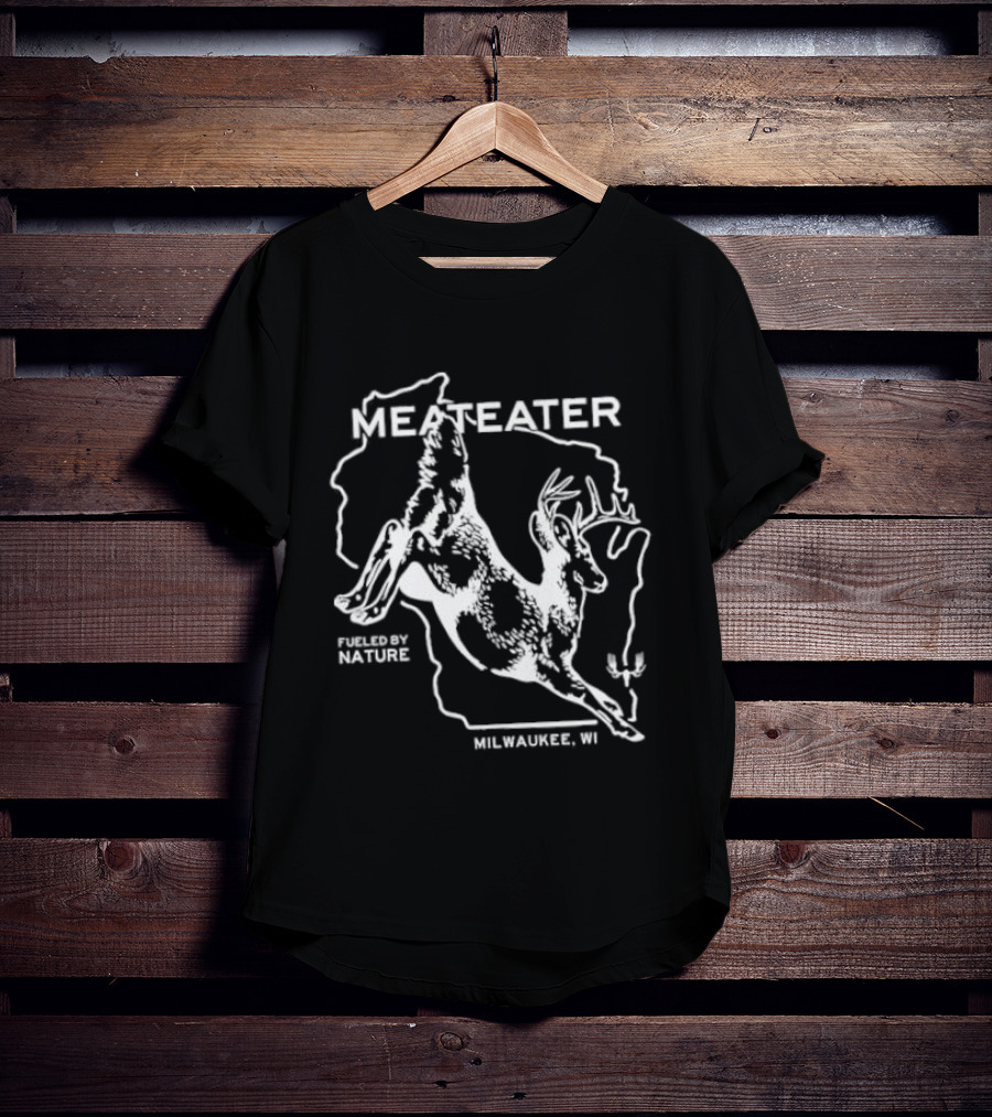 Wisconsin MeatEater Fueled By Nature Milwaukee WI Whitetail T-Shirt