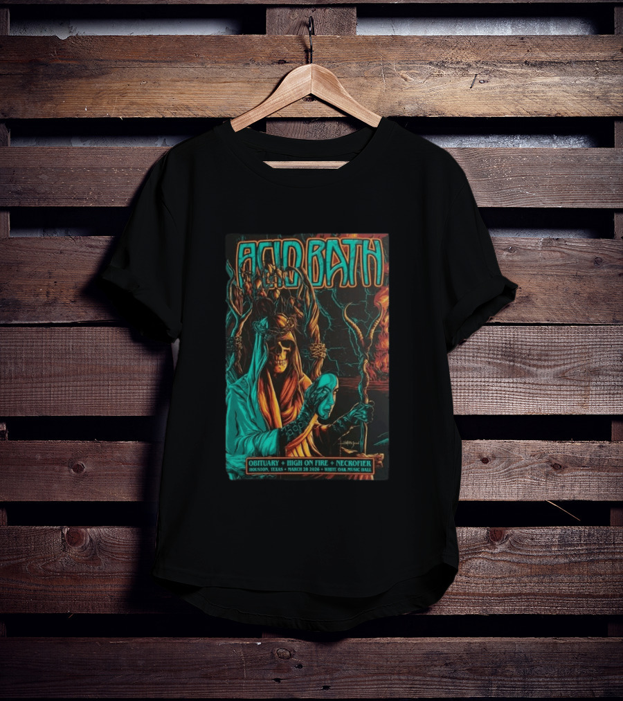 Acid Bath Obituary High On Fire Necrofier March 28 2026 Houston TX White Oak Music Hall T-Shirt