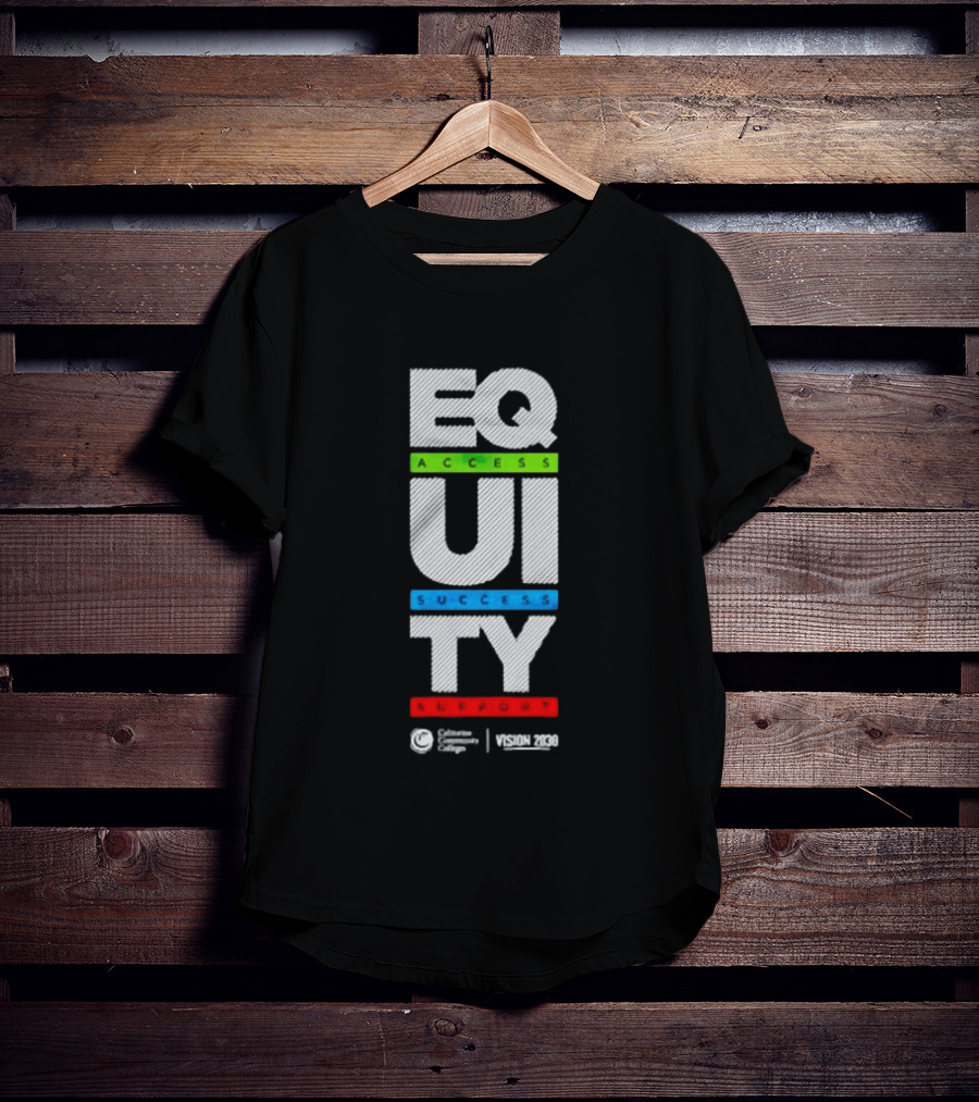 Equity Access Success Support California Community Colleges Vision 2030 T-Shirt