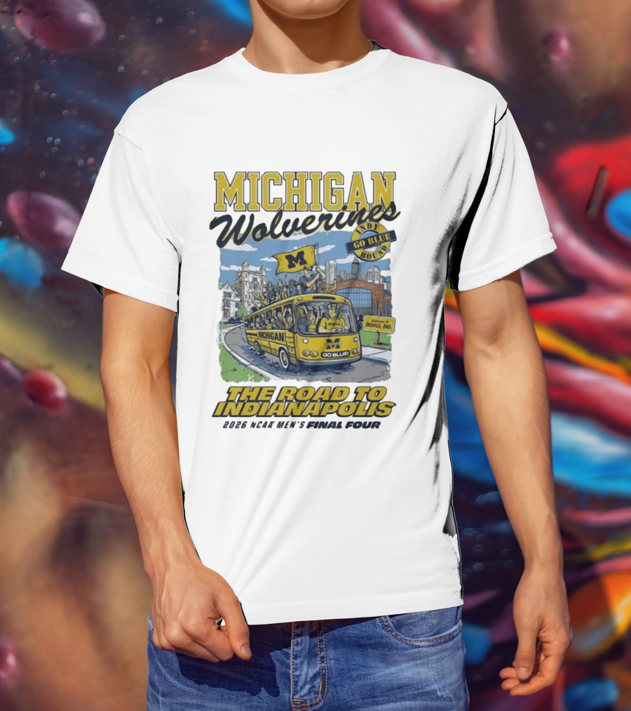 Michigan Wolverines Road To Indianapolis 2026 NCAA Men's Basketball Final Four T-Shirt