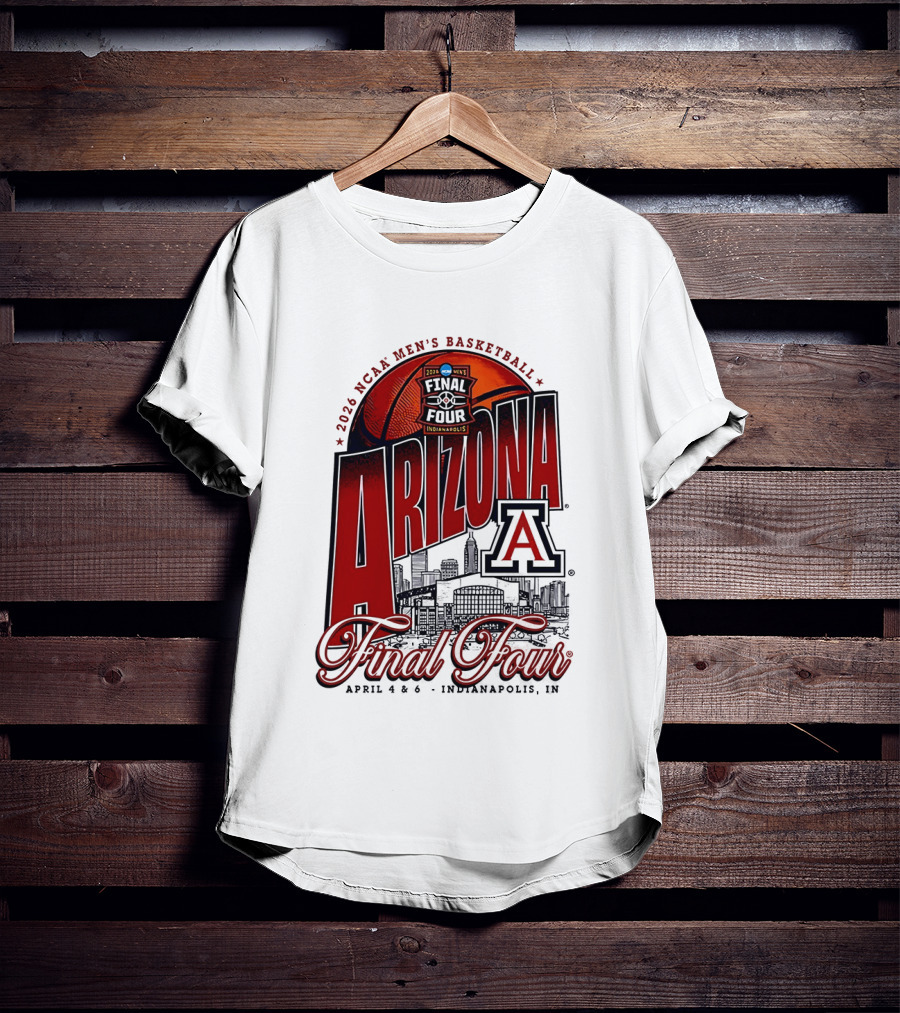 2026 NCAA Men's Basketball Final Four Arizona Wildcats April 4 Indianapolis T-Shirt