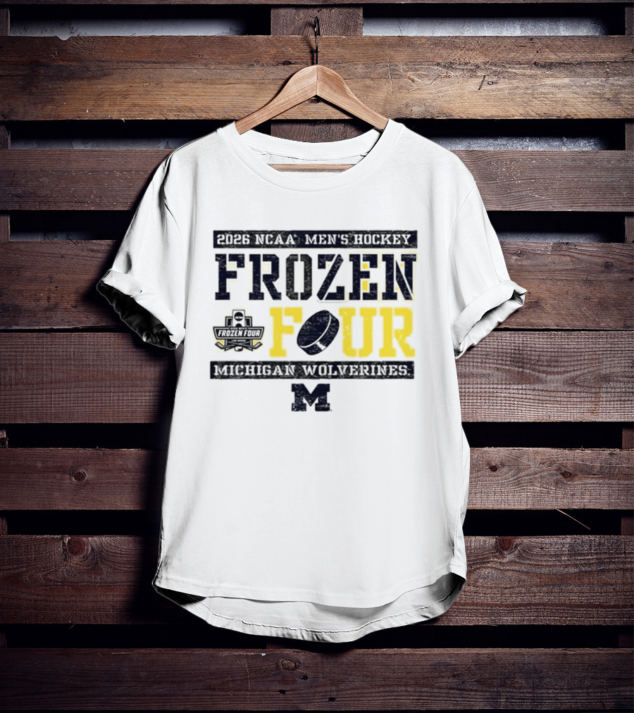 2026 NCAA Men's Hockey Frozen Four Michigan Wolverines T-Shirt