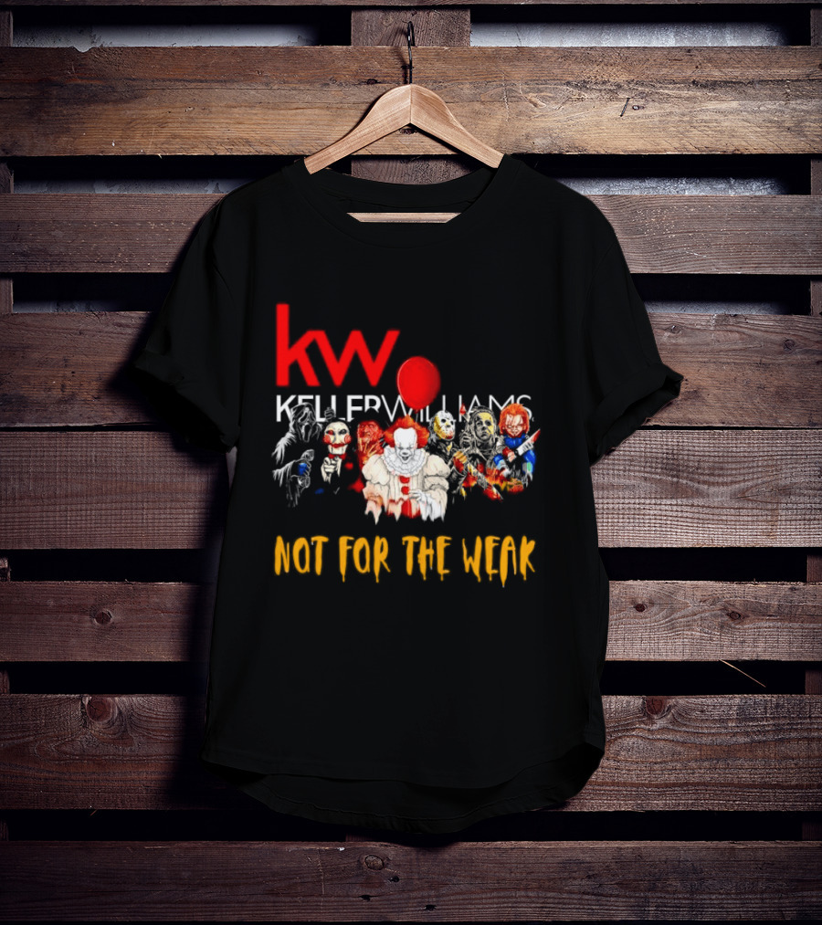 Keller Williams Realty Horror Movie Characters Not For The Weak T-Shirt