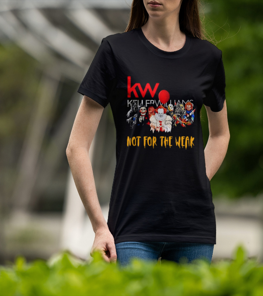 Keller Williams Realty Horror Movie Characters Not For The Weak T-Shirt