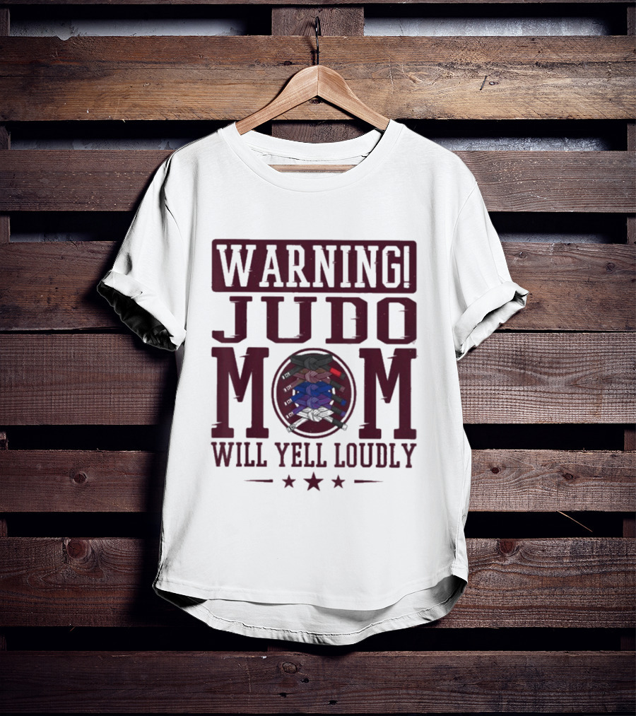 Warning Judo Mom Will Yell Loudly Martial Arts T-Shirt