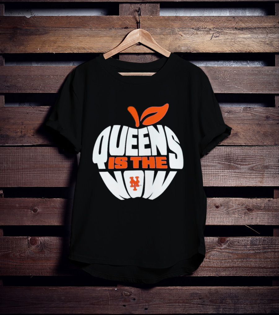 New York Mets Queens Is The Now Apple T-Shirt