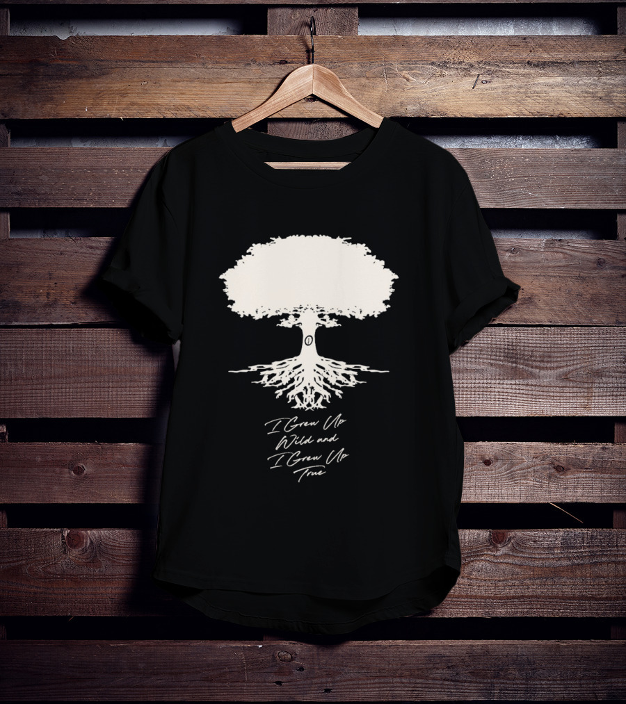 Owen Riesling I Grew Up Wild And I Grew Up True Core Tree And Roots T-Shirt