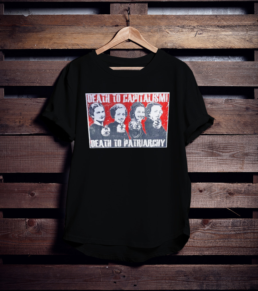 Death To Capitalism Death To Patriarchy Frida Margaret Clinton Alexandria T-Shirt