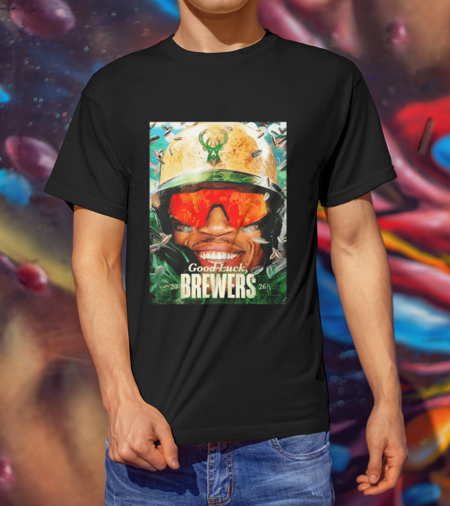 Good Luck Brewers Baseball Milwaukee 2026 T-Shirt