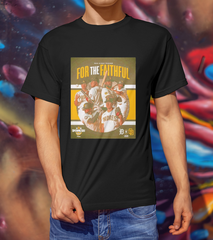 San Diego Padres For The Faithful 2026 Opening Day 1.26.26 Detroit Vs SD T-Shirt