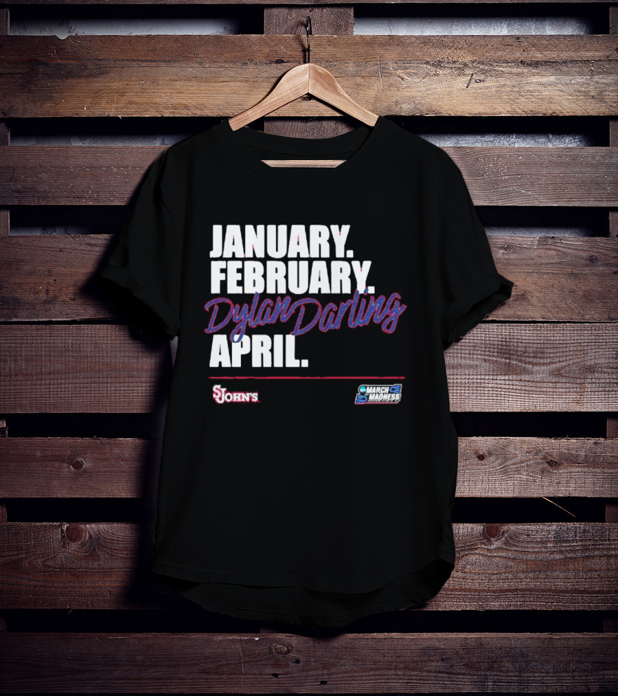January February Dylan Darling April St John's Basketball 2026 March Madness T-Shirt
