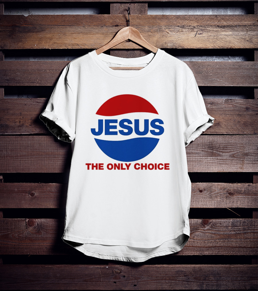 Jesus The Only Choice Pepsi T-Shirt