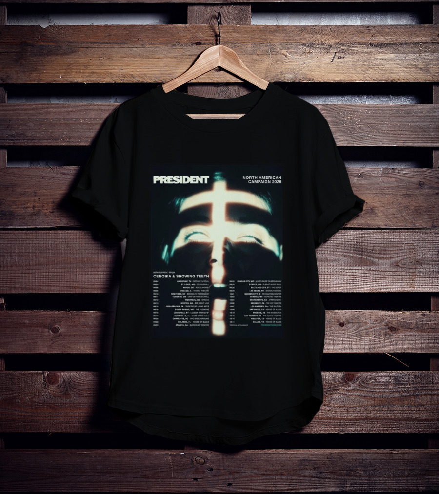 President North American Campaign 2026 Tour Dates With Cenobia And Showing Teeth T-Shirt