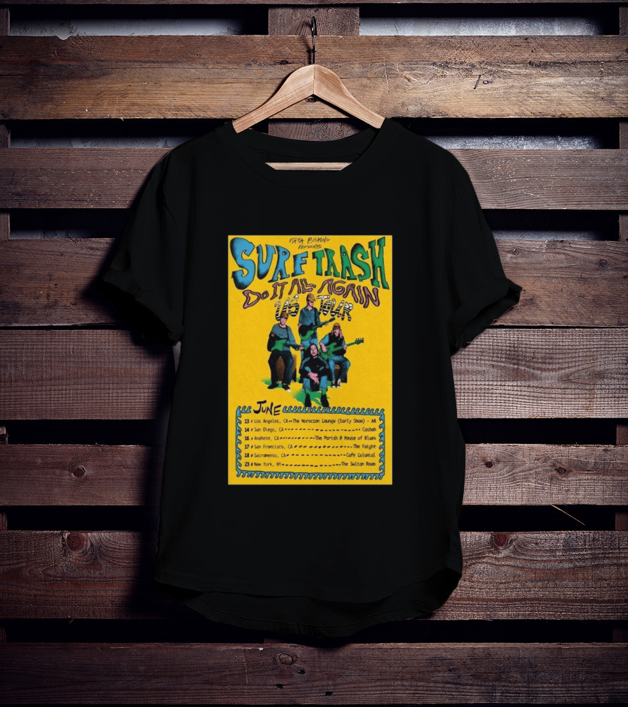 Surf Trash 2026 Do It All Again US Tour June Dates California New York T-Shirt