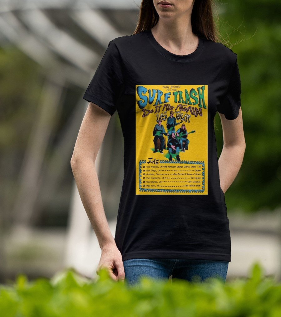 Surf Trash 2026 Do It All Again US Tour June Dates California New York T-Shirt