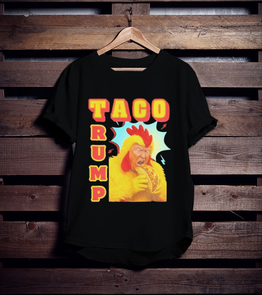 Taco Trump Chicken Costume Eating Taco T-Shirt