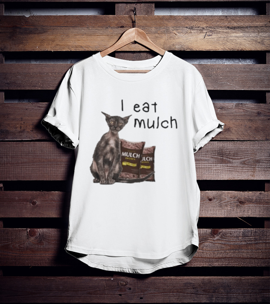 Cat I Eat Mulch Brown T-Shirt