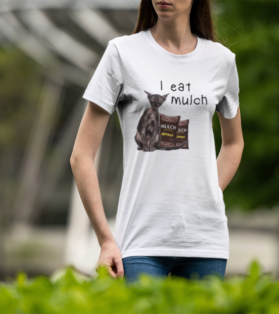 Cat I Eat Mulch Brown T-Shirt