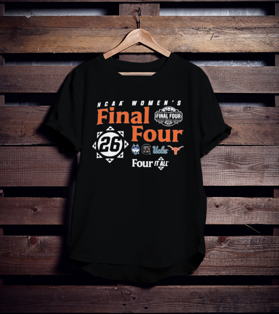 NCAA Women's Final Four 2026 UConn Maryland UCLA Texas T-Shirt