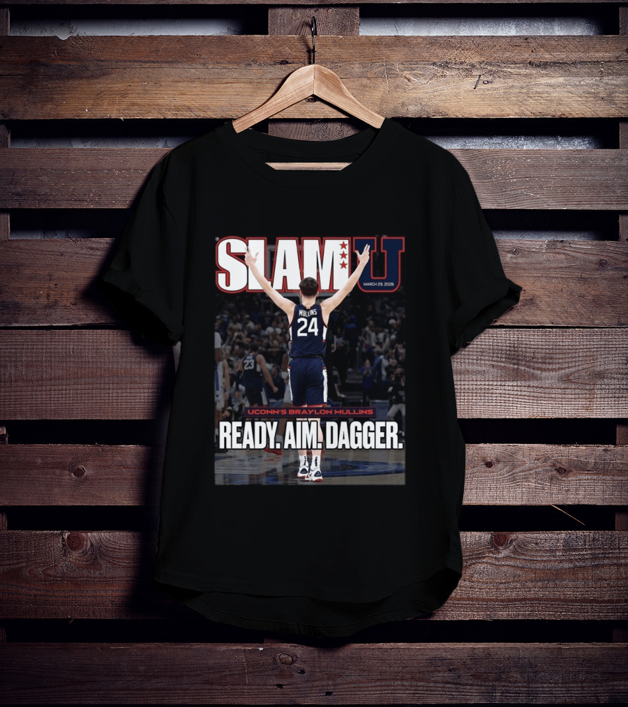 SLAMU March 29 2026 Uconn Huskies Braylon Mullins Ready Aim Dagger T-Shirt